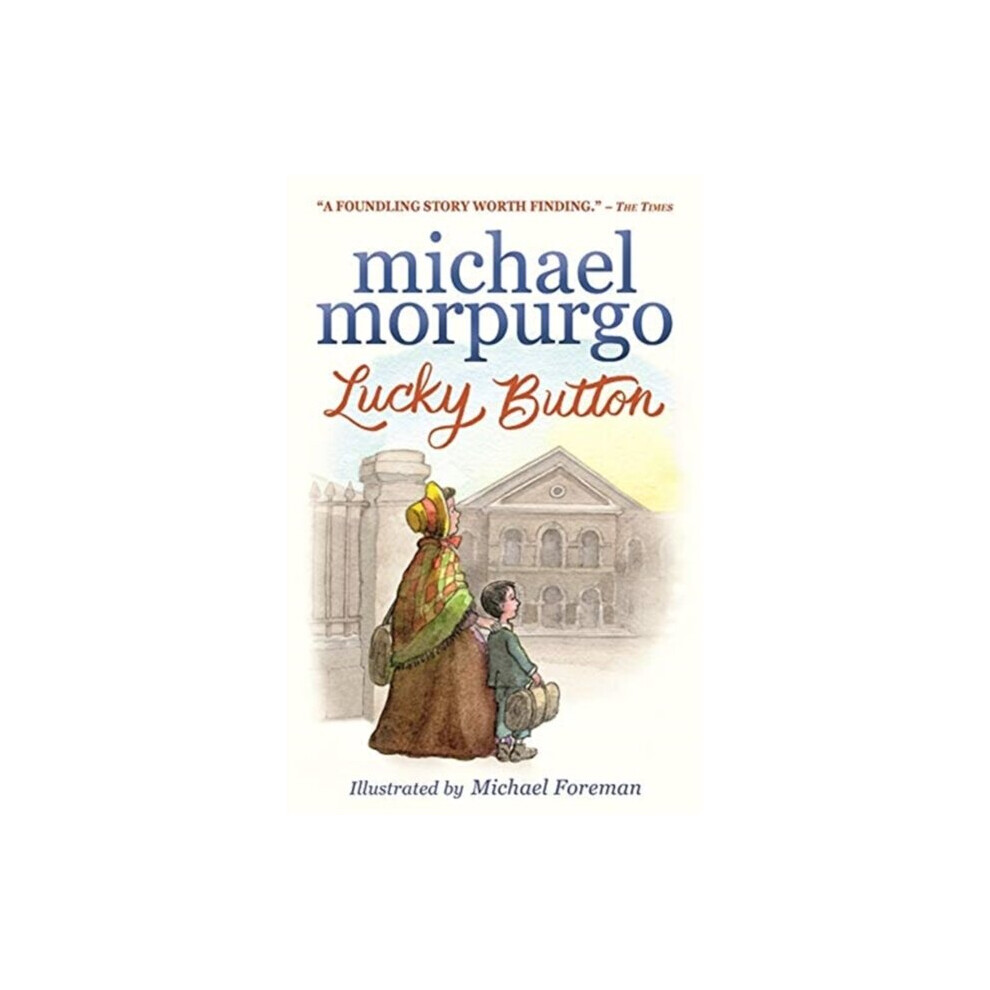 Walker Books Ltd Lucky Button By Morpurgo & Sir Michael