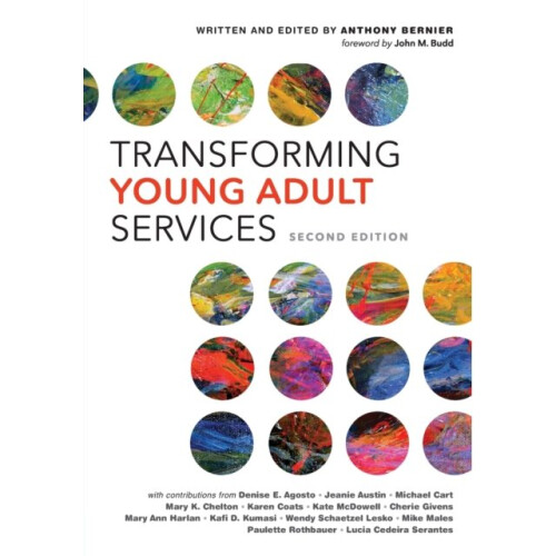 Transforming Young Adult Services by Bernier & Anthony