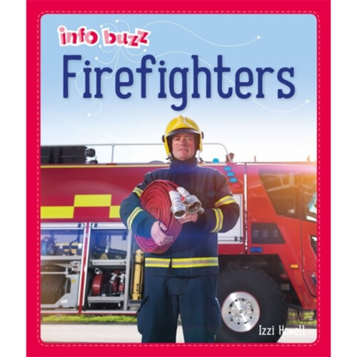 Info Buzz People Who Help Us Firefighters by Howell & Izzi