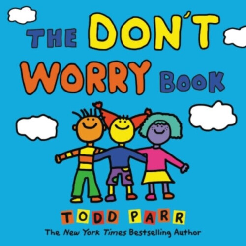 The Dont Worry Book by Parr & Todd