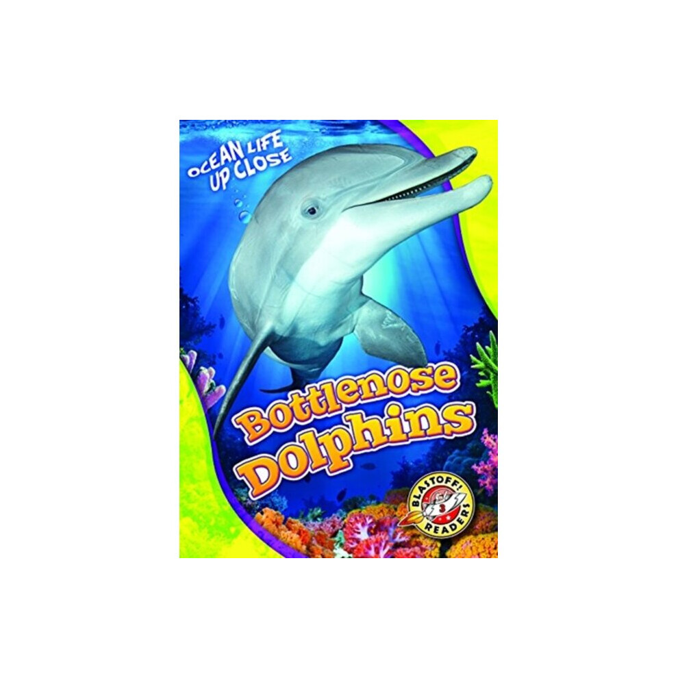 Bellwether Media Bottlenose Dolphins By Schuetz & Kari