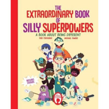 Extraordinary Book of Silly Superpowers by Tsecouras & Theo