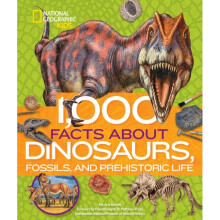 1000 Facts About Dinosaurs Fossils and Prehistoric Life by National Geographic KidsDaniels & Patrici