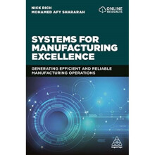 Systems for Manufacturing Excellence by Rich & Professor NickShararah & Mohamed Afy