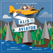 Alis The Aviator by Metcalfe-Chenail & Danielle & MA