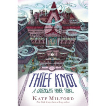 Thief Knot A Greenglass House Story by Milford & Kate