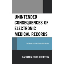 Unintended Consequences of Electronic Medical Records by Cook Overton & Barbara