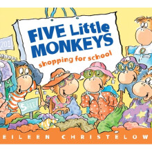 Five Little Monkeys Shopping for School by Christelow & Eileen