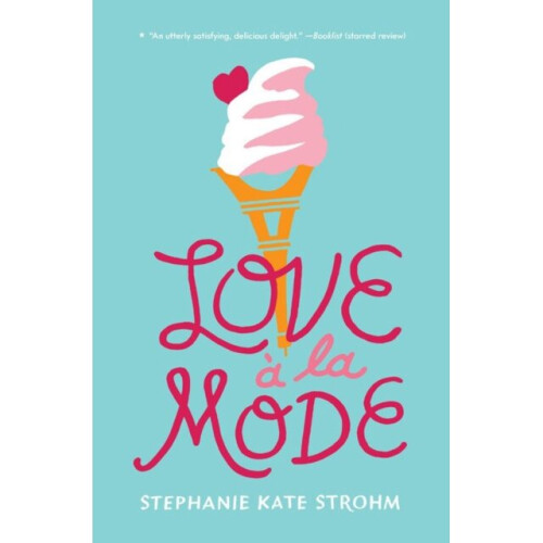 Disney Love A La Mode by Strohm & Stephanie Kate