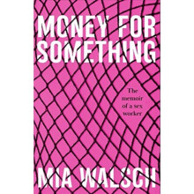 Money for Something by Walsch & Mia Author