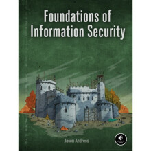 Foundations Of Information Security by Andress & Jason