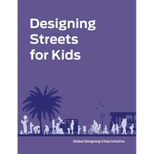Designing Streets for Kids by National Association of City Transportation OfficialsGlobal Designing