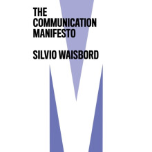 Communication Manifesto by Waisbord & Silvio