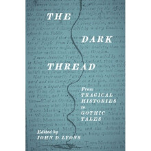Dark Thread by Edited by John D Lyons