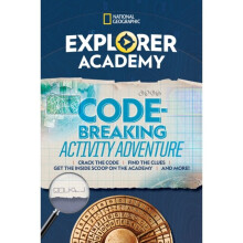 Explorer Academy Codebreaking Adventure 1 by National Geographic Kids