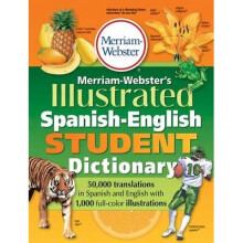 Merriam-Webster Illustrated Spanish-English Student Dictionary by Merriam-Webster Inc.