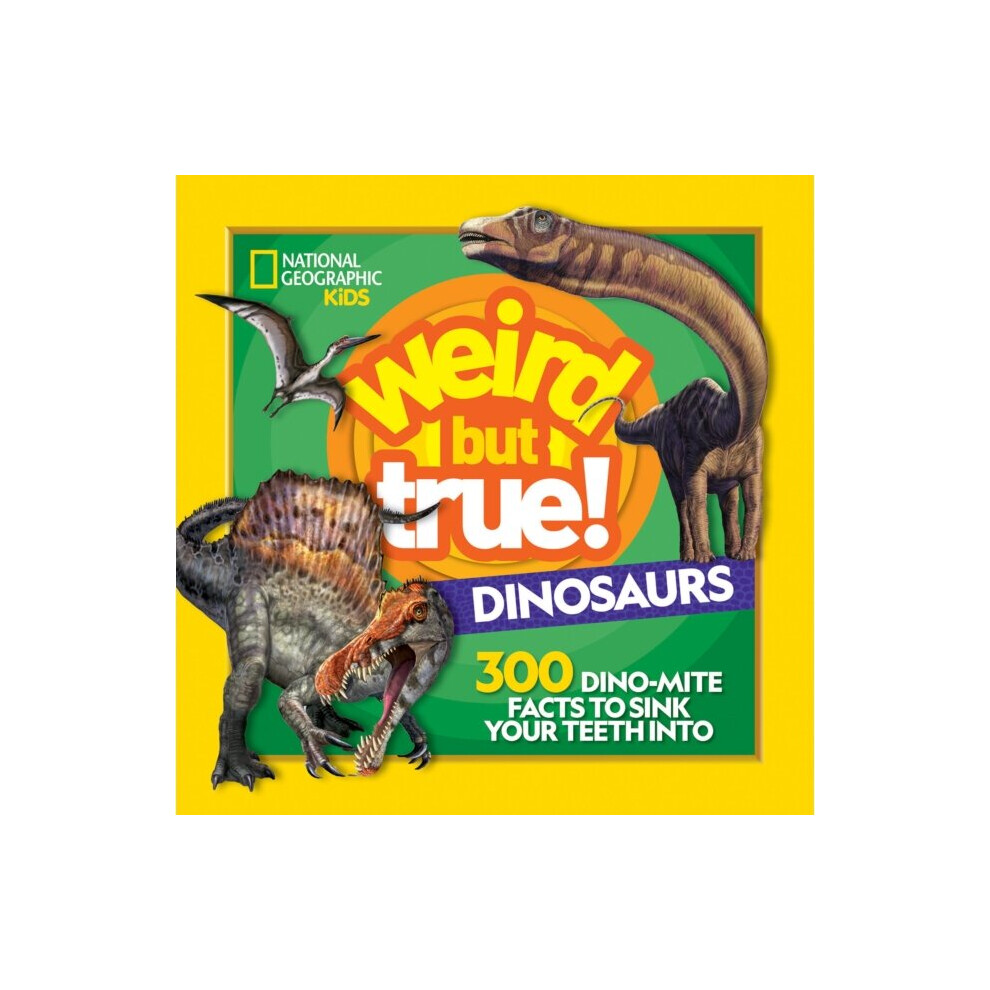 National Geographic Weird But True Dinosaurs By Kids