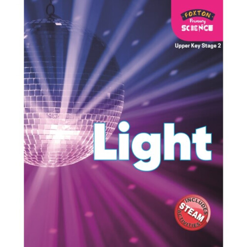 Foxton Primary Science Light Upper Key Stage 2 by Tyrrell & Nichola