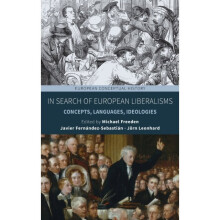 In Search of European Liberalisms by Edited by Michael Freeden & Edited by Javier Fern ndez sebasti
