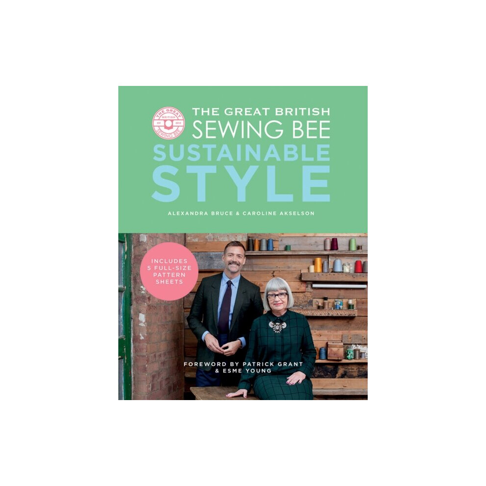 Great British Sewing Bee Sustainable Style By Akselson & CarolineBruce & Alexandra