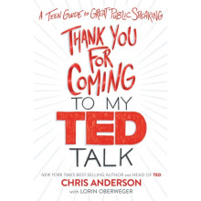Thank You for Coming to My TED Talk by Chris Anderson & AndersonLorin Oberweger & Oberweger