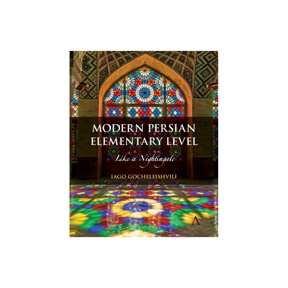 Anthem Press Modern Persian Elementary Level By Gocheleishvili & Iago