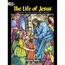 Life of Jesus Stained Glass Coloring Book by Noble & Marty