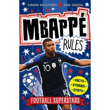 Mbappe Rules by Mugford & SimonFootball Superstars