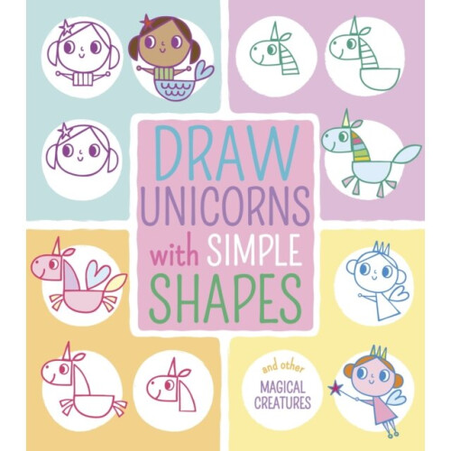 Draw Unicorns with Simple Shapes by Moon & Jo