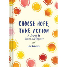 Choose Hope Take Action by Roberts & Lori