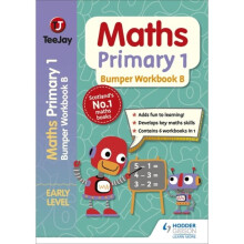 TeeJay Maths Primary 1 Bumper Workbook B by Geddes & JamesCairns & JamesStrang & Thomas