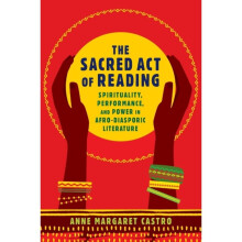 Sacred Act of Reading by Castro & Anne Margaret