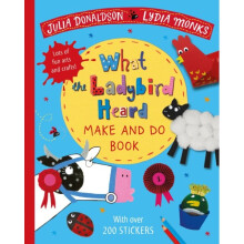 What the Ladybird Heard Make and Do by Donaldson & Julia