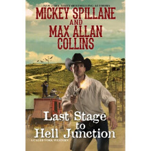 Last Stage to Hell Junction by Spillane & MickeyCollins & Max Allan