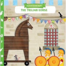 My First Greek Myths Trojan Horse by Anna Goutzouri