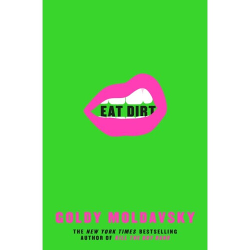 Eat Dirt by Moldavsky & Goldy Author