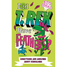 Did T. Rex Have Feathers by Hubbard & Ben