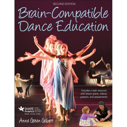Brain-Compatible Dance Education by Gilbert & Anne Green