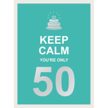 Keep Calm Youre Only 50 by Publishers & Summersdale