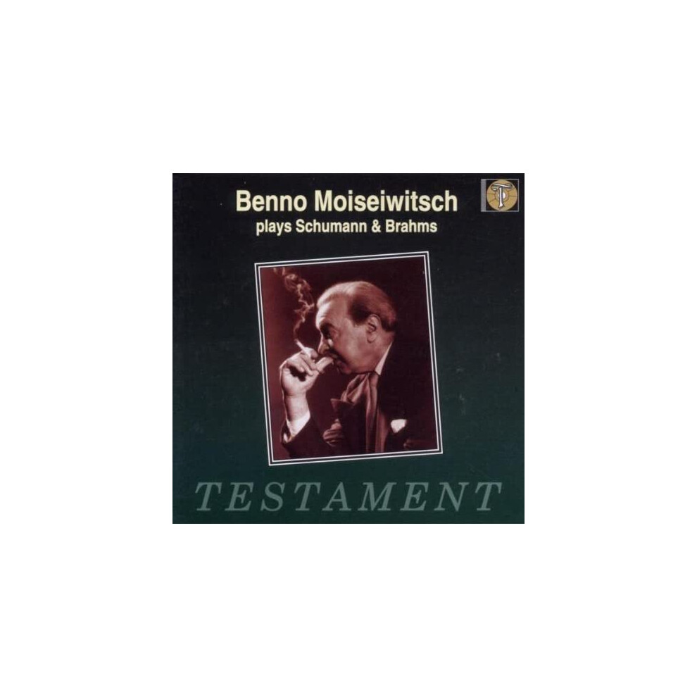 Moiseiwitsch Plays Schumann and Brahms