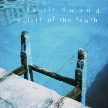 Esprit Du Sud / Spirit of the South
