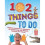 102 Things To Do 1