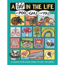 A Day in the Life of a Poo, a Gnu and You