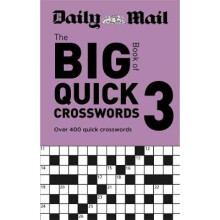 Daily Mail Big Book of Quick Crosswords Volume 3: Over 400 quick crosswords