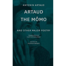Artaud the Momo - and Other Major Poetry