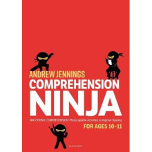 Comprehension Ninja for Ages 10-11: Comprehension worksheets for Year 6