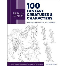 Draw Like an Artist: 100 Fantasy Creatures and Characters