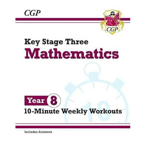 New KS3 Maths 10-Minute Weekly Workouts - Year 8