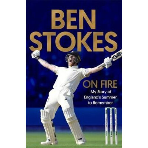On Fire: My Story of England's Summer to Remember