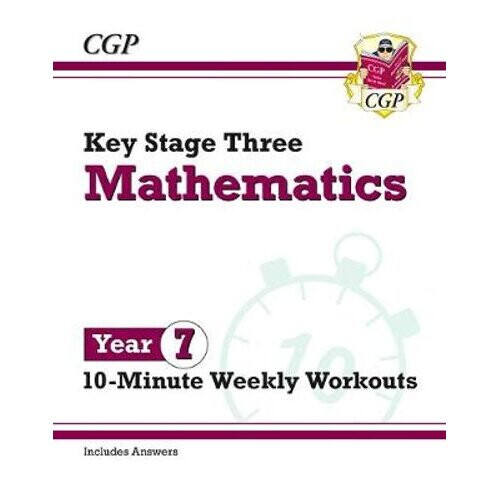 New KS3 Maths 10-Minute Weekly Workouts - Year 7